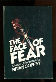 The face of fear: A novel of suspense
