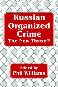 Russian Organized Crime: The New Threat?