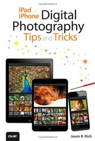 iPad and iPhone Digital Photography Tips and Tricks