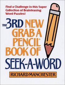 The 3rd New Grab a Pencil Book of Seek-A-Word