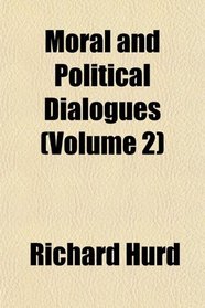 Moral and Political Dialogues (Volume 2)