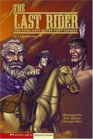 The Last Rider: The Final Days of the Pony Express (Graphic Flash)