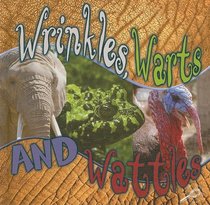 Wrinkles, Warts, & Wattles (What Animals Wear)