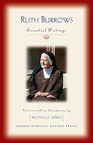 Ruth Burrows: Essential Writings (Modern Spiritual Masters)