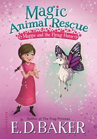 Maggie and the Flying Horse (Magic Animal Rescue, Bk 1)