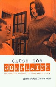 Cause for Complaint: Complaints Procedure for Young People in Care