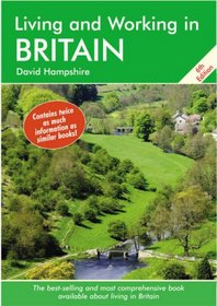 Living and Working in Britain, 6th Edition: A Survival Handbook (Living & Working in Britain)