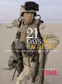 21 Days to Baghdad: Photos and Dispatches from the Battlefield