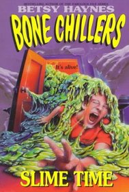 Slime Time (Bone Chillers, No 10)