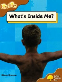 Oxford Reading Tree: Stage 8: Fireflies: What's Inside Me?