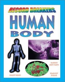 Human Body (Jefferis, David. Record Breakers.)