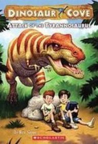 Attack of the Tyrannosaurus (Dinosaur Cove)