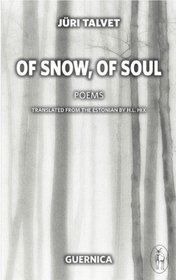 Of Snow, Of Soul (Essential Poets Series)
