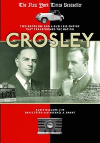 Crosley: Two Brothers and a Business Empire That Transformed the Nation