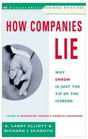 How Companies Lie (Nicholas Brealey Business Briefings)