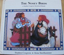 The Nosey Birds (Stephen Cosgrove Storybook Readers Ser)