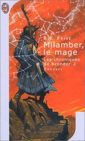 Les Chroniques de Krondor 2 : Milamber, le mage