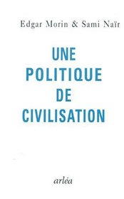 Une politique de civilisation (French Edition)