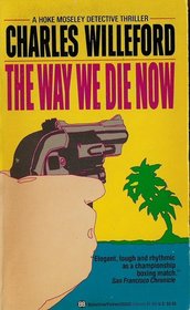 The Way We Die Now (Hoke Moseley, Bk 4)