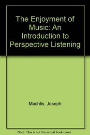 The Enjoyment of Music: An Introduction to Perspective Listening