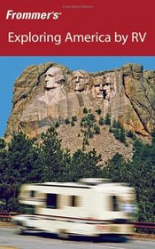 Frommer's Exploring America by RV (Frommer's Exploring America By Rv)