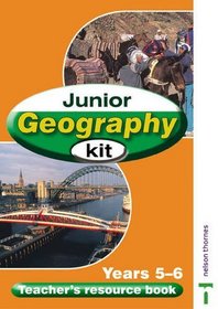 Junior Geography Kit: Teacher Resource Book Year 5/6