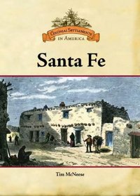Santa Fe (Colonial Settlements in America)