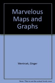 Marvelous Maps and Graphs