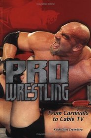 Pro Wrestling: From Carnivals to Cable TV (Lerner's Sports Legacy)