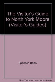 Visitor's Guide to the North York Moors (Visitor's Guides)