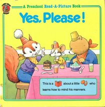 Yes, Please (A Preschool Read-A-Picture Book)
