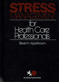 Stress Management for Health Care Professionals