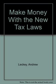 Make Money With the New Tax Laws