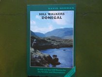 Hill Walker's Donegal: 38 Hill and Sea Cliff Routes for the Stroller and Mountaineer