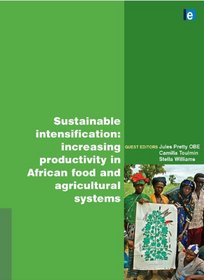 Sustainable Intensification: Increasing Productivity in African Food and Agricultural Systems (International Journal Agricultural Sustainability)