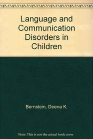 Language and Communication Disorders in Children