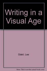 Writing in a Visual Age & Easy Writer 3e
