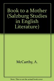 Book to a Mother (Salzburg Studies in English Literature)
