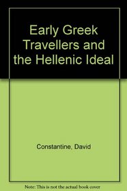 Early Greek Travellers and the Hellenic Ideal