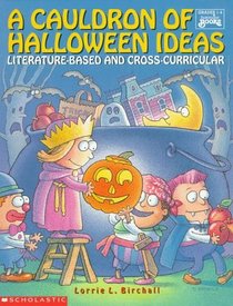 A Cauldron of Halloween Ideas: Literature-Based and Cross-Curricular (Instructor Books Grades 1-4)