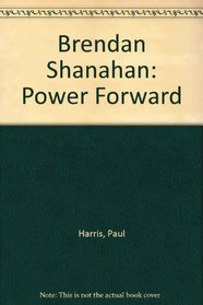 Brendan Shanahan: Power Forward