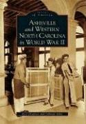 Asheville and Western North Carolina in World War II   (NC)  (Images of America)