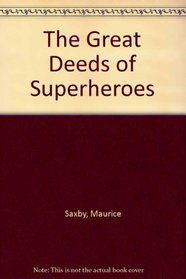 The Great Deeds of Superheroes