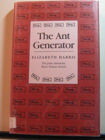 The Ant Generator (Iowa Short Fiction Award)