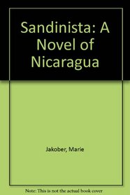 Sandinista: A Novel of Nicaragua