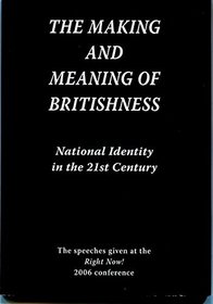 The Making and Meaning of Britishness: National Identity in the 21st Century