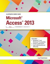 Illustrated Course Guide: Microsoft Access 2013 Basic