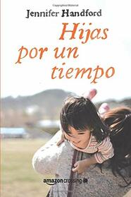 Hijas por un tiempo (Spanish Edition)