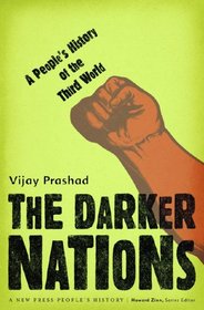 Darker Nations: A People's History of the Third World (New Press People's Histories)