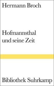 Hofmannsthal und seine Zeit. Eine Studie.